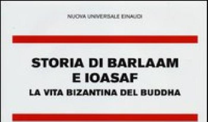 Storia di Barlaam e Ioasaf – La vita bizantina del Buddha