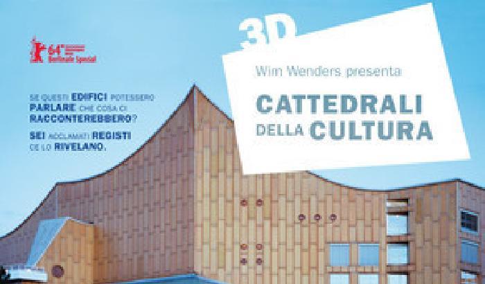 Cattedrali della cultura 3D: in arrivo al cinema