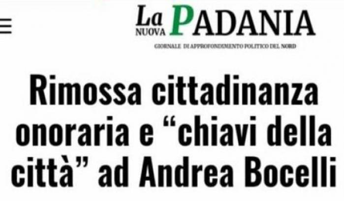 Il finto Comune di Bugliano toglie la cittadinanza onoraria a Bocelli, e la Nuova Padania ci crede e si indigna