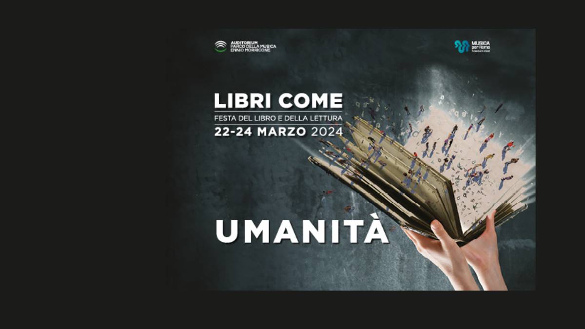 Libri Come: all'Auditorium Parco della Musica torna la festa del libro e della letteratura