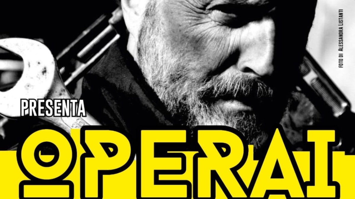 “Operai”, la piece teatrale arriva al festival di Calvi