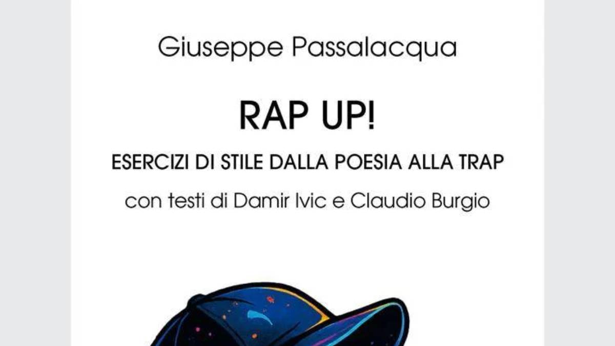 In arrivo il libro "Rap up! Esercizi di stile della poesia alla trap"