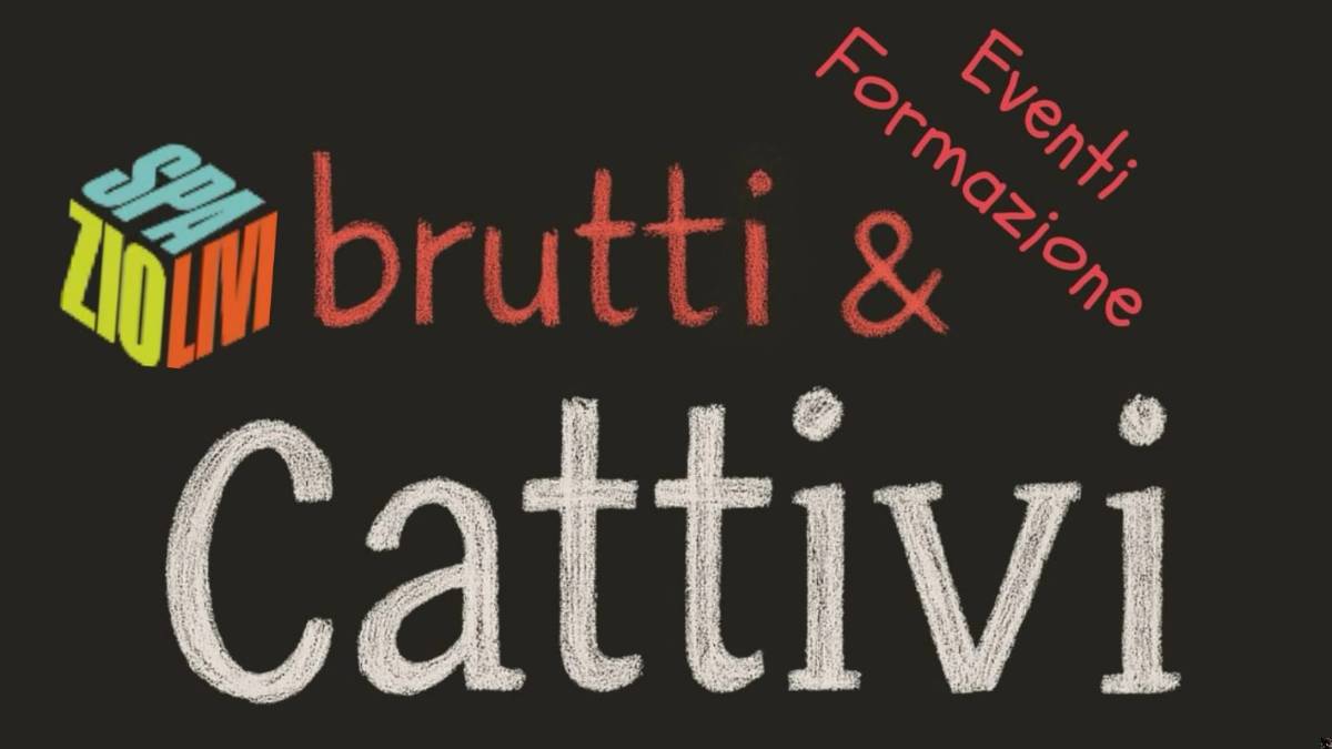 &lsquo;Brutti e Cattivi&rsquo;, il teatro che mostra l&rsquo;umano