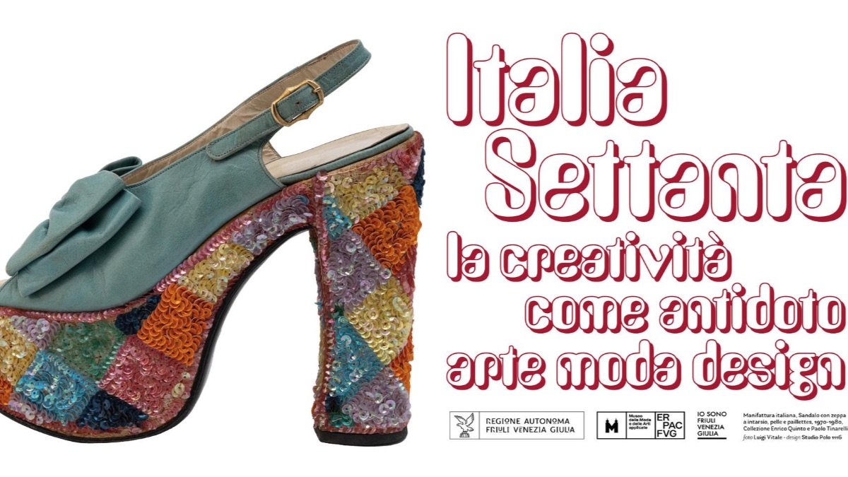 Italia settanta, la creativit&agrave; come antidoto arte moda design